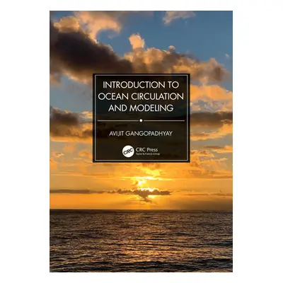 "Introduction to Ocean Circulation and Modeling" - "" ("Gangopadhyay Avijit")