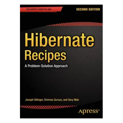 "Hibernate Recipes: A Problem-Solution Approach" - "" ("Mak Gary")