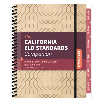 "The California Eld Standards Companion, Grades 6-8" - "" ("Soto Ivannia")