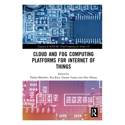 "Cloud and Fog Computing Platforms for Internet of Things" - "" ("Bhambri Pankaj")