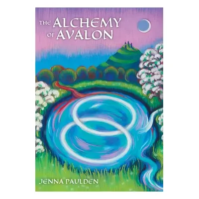 "The Alchemy of Avalon" - "" ("Paulden Jenna")