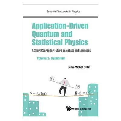 "Application-Driven Quantum and Statistical Physics: A Short Course for Future Scientists and En