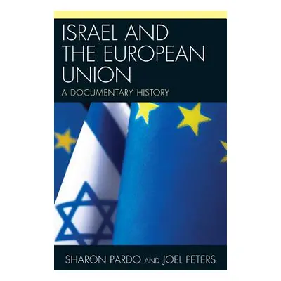 "Israel and the European Union: A Documentary History" - "" ("Pardo Sharon")