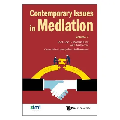 "Contemporary Issues in Mediation - Volume 7" - "" ("Lee Joel")