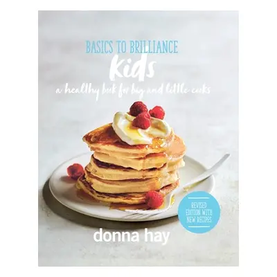 "Basics to Brilliance Kids: New Edition" - "" ("Hay Donna")