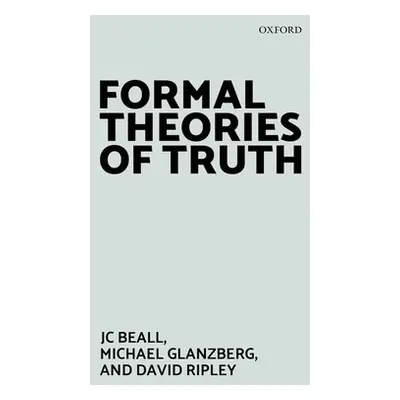 "Formal Theories of Truth" - "" ("Beall Jc")