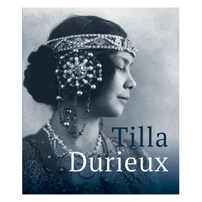 "Tilla Durieux" - "A Witness to a Century and Her Roles" ("")