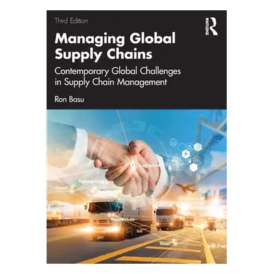 "Managing Global Supply Chains: Contemporary Global Challenges in Supply Chain Management" - "" 