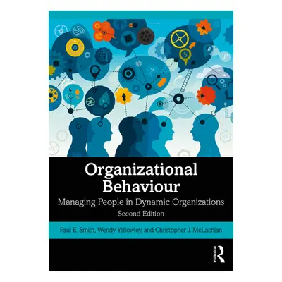 "Organizational Behaviour: Managing People in Dynamic Organizations" - "" ("Smith Paul E.")