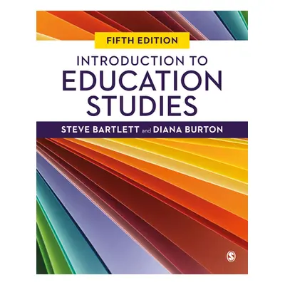 "Introduction to Education Studies" - "" ("Bartlett Steve")