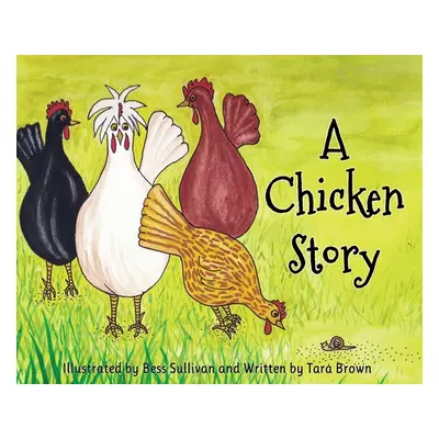 "A Chicken Story" - "" ("Brown Tara")