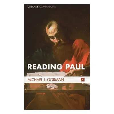 "Reading Paul" - "" ("Gorman Michael J.")