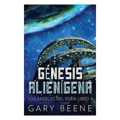 "Gnesis Aliengena" - "" ("Beene Gary")