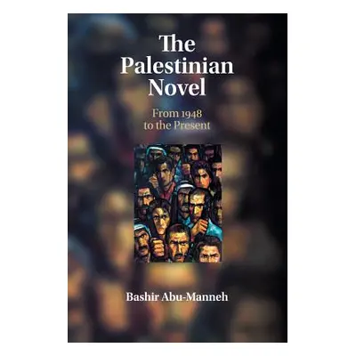 "The Palestinian Novel: From 1948 to the Present" - "" ("Abu-Manneh Bashir")