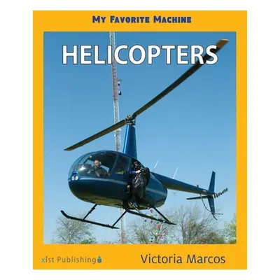 "My Favorite Machine: Helicopters" - "" ("Marcos Victoria")