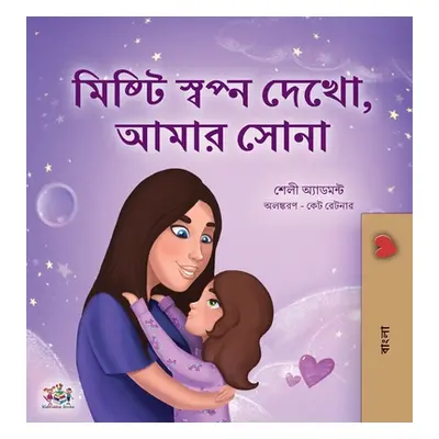 "Sweet Dreams, My Love (Bengali Children's Book)" - "" ("Admont Shelley")