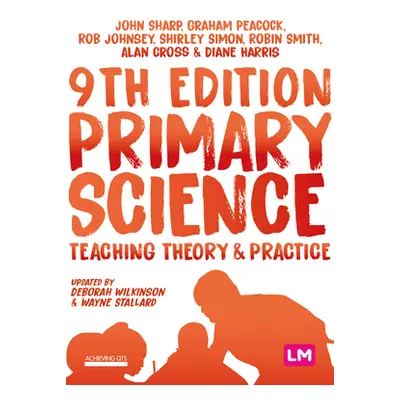 "Primary Science: Teaching Theory and Practice" - "" ("Sharp John")