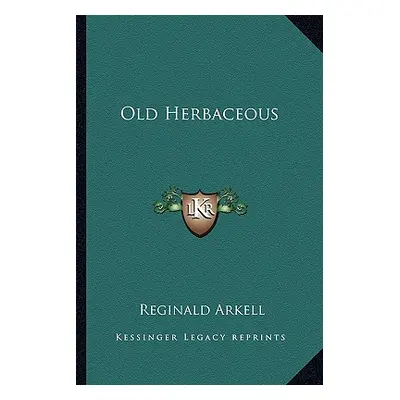 "Old Herbaceous" - "" ("Arkell Reginald")