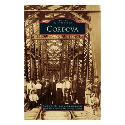 "Cordova" - "" ("Cathy R. Sherman with Photographs from T")