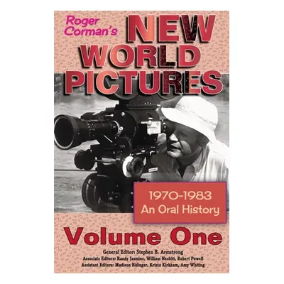 "Roger Corman's New World Pictures (1970-1983): An Oral History Volume 1" - "" ("Armstrong Steph