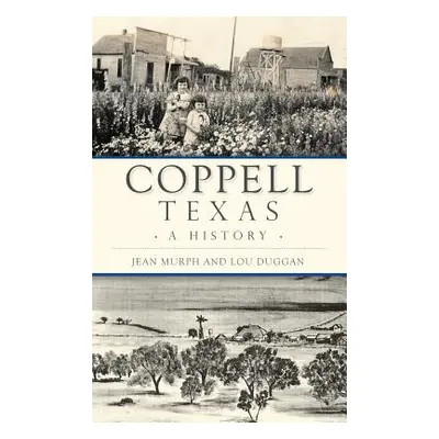 "Coppell, Texas: A History" - "" ("Murph Jean")