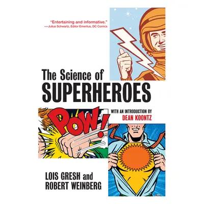 "The Science of Superheroes" - "" ("Gresh Lois H.")