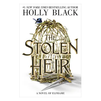 "The Stolen Heir: A Novel of Elfhame" - "" ("Black Holly")