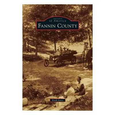 "Fannin County" - "" ("Jones Keith")