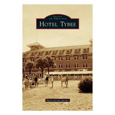 "Hotel Tybee" - "" ("Spirides Harry George")