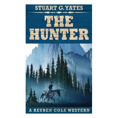 "The Hunter" - "" ("Yates Stuart G.")