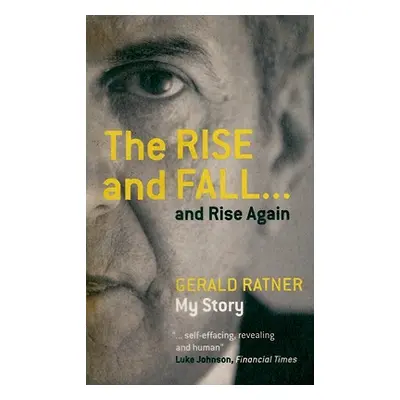 "The Rise and Fall...and Rise Again" - "" ("Ratner Gerald")