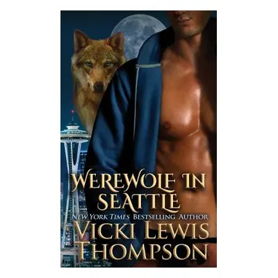 "Werewolf in Seattle" - "" ("Thompson Vicki Lewis")