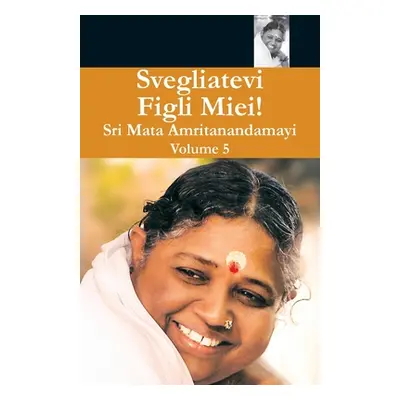 "Svegliatevi Figli Miei 5" - "" ("Swami Amritaswarupananda Puri")