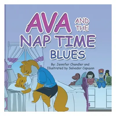 "Ava and the Nap Time Blues" - "" ("Chandler Jennifer")