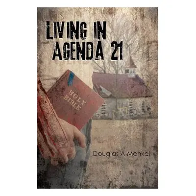 "Living in Agenda 21" - "" ("Menkel Douglas a.")