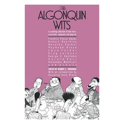 "The Algonquin Wits" - "" ("Drennen Robert E.")