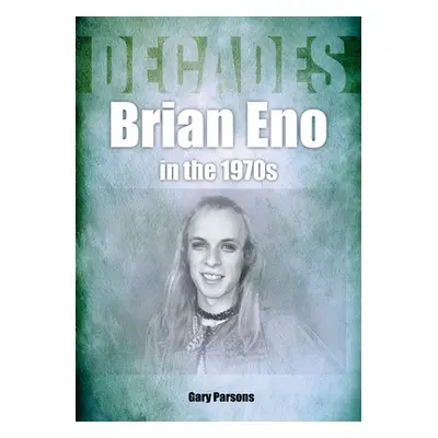 "Eno in the 70s: Decades" - "" ("Parsons Gary")