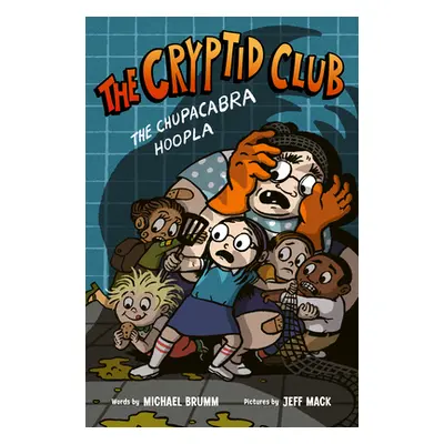 "The Cryptid Club #3: The Chupacabra Hoopla" - "" ("Brumm Michael")