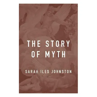 "Story of Myth" - "" ("Johnston Sarah Iles")