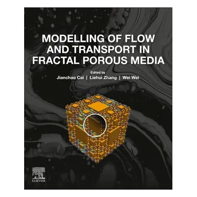 "Modelling of Flow and Transport in Fractal Porous Media" - "" ("Cai Jianchao")