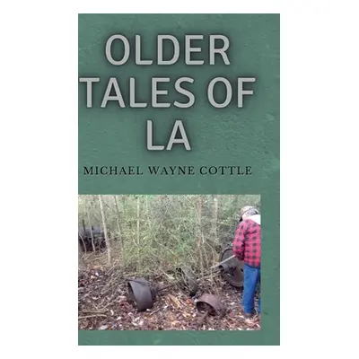 "Older Tales of LA" - "" ("Cottle Michael Wayne")