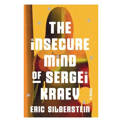 "The Insecure Mind of Sergei Kraev" - "" ("Silberstein Eric")