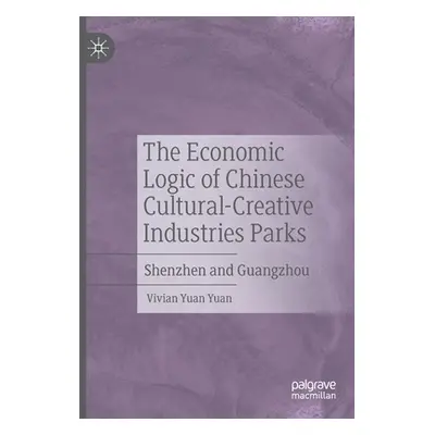 "The Economic Logic of Chinese Cultural-Creative Industries Parks: Shenzhen and Guangzhou" - "" 