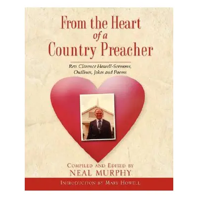 "From The Heart Of A Country Preacher" - "" ("Murphy Neal")