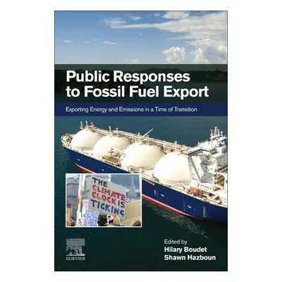 "Public Responses to Fossil Fuel Export: Exporting Energy and Emissions in a Time of Transition"