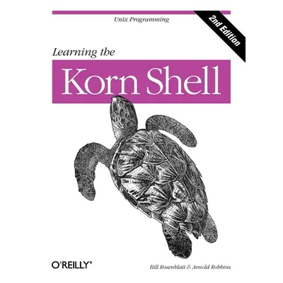 "Learning the Korn Shell" - "" ("Robbins Arnold")