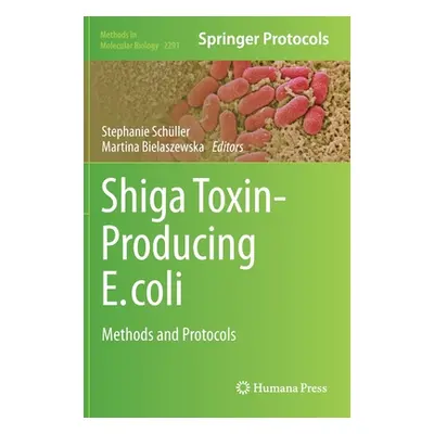 "Shiga Toxin-Producing E. Coli: Methods and Protocols" - "" ("Schller Stephanie")