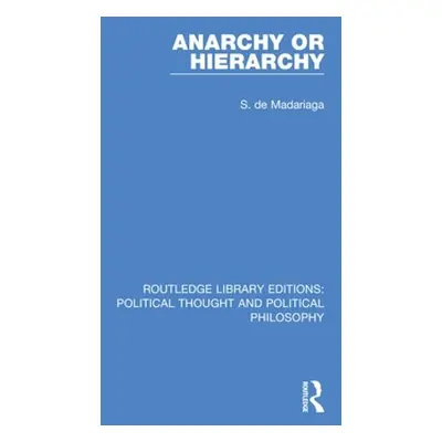 "Anarchy or Hierarchy" - "" ("de Madariaga S.")