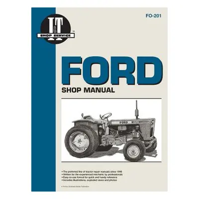 "Ford Shop Manual Fo18 Fo21 Fo22 Fo36 Fo39" - "" ("Editors of Haynes Manuals")