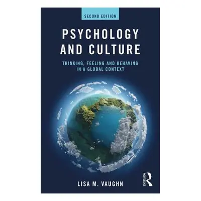 "Psychology and Culture: Thinking, Feeling and Behaving in a Global Context" - "" ("Vaughn Lisa"